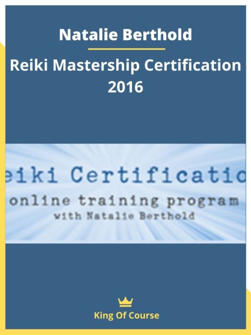 Natalie Berthold – Reiki Mastership Certification 2016