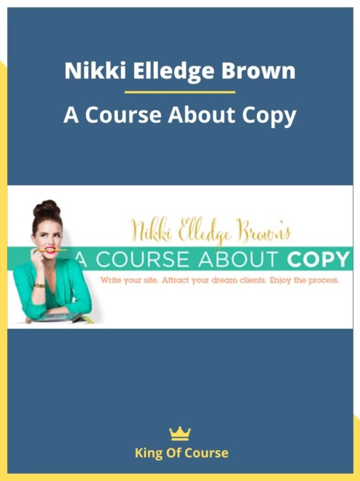 Nikki Elledge Brown – A Course About Copy