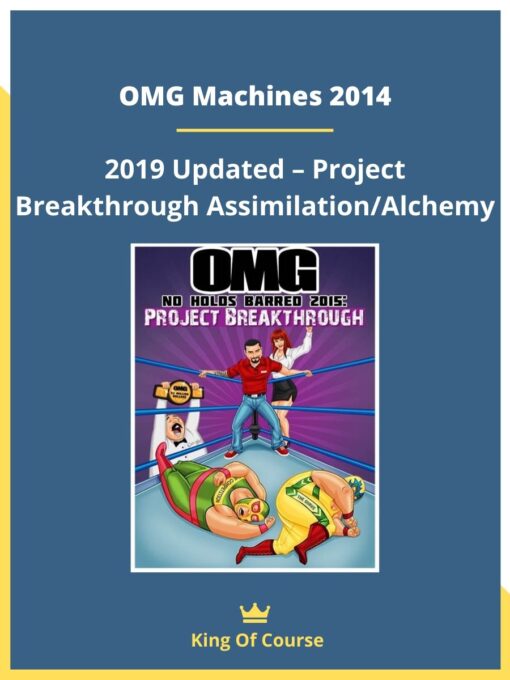 OMG Machines 2014 – 2019 Updated – Project Breakthrough/Assimilation/Alchemy