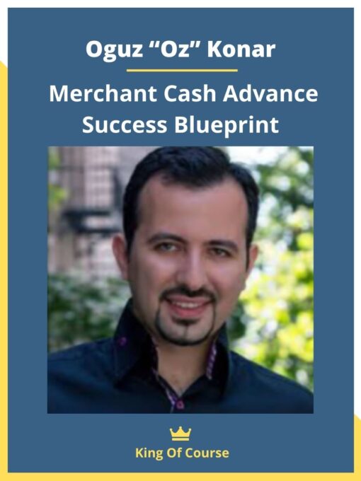 Oguz “Oz” Konar – Merchant Cash Advance Success Blueprint
