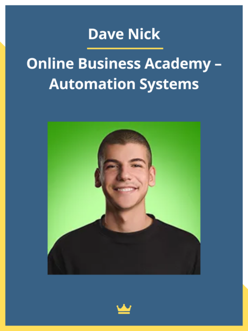 Dave Nick – Online Business Academy – Automation Systems
