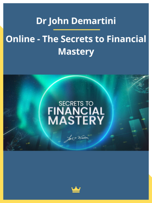 Dr John Demartini – Online – The Secrets to Financial Mastery