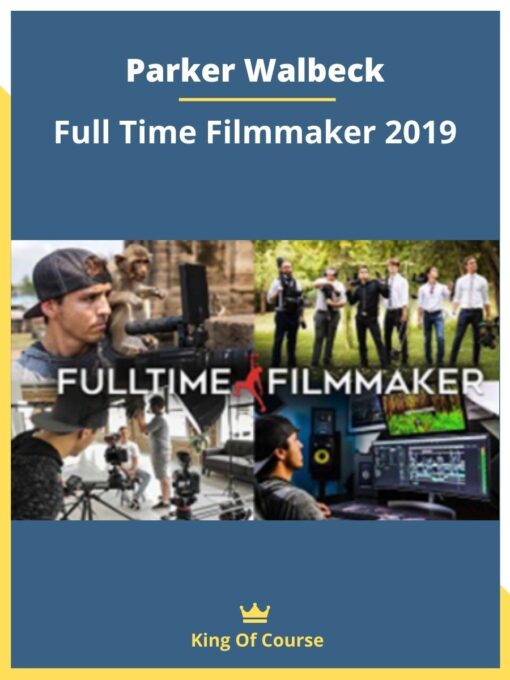 Parker Walbeck – Full Time Filmmaker 2019