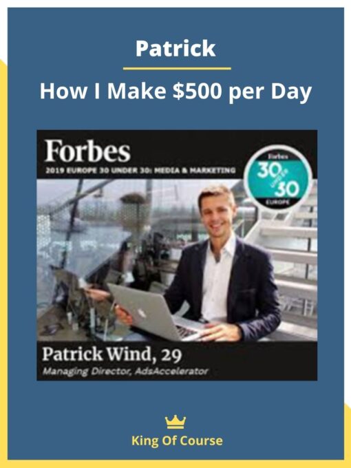 Patrick – How I Make $500 per Day