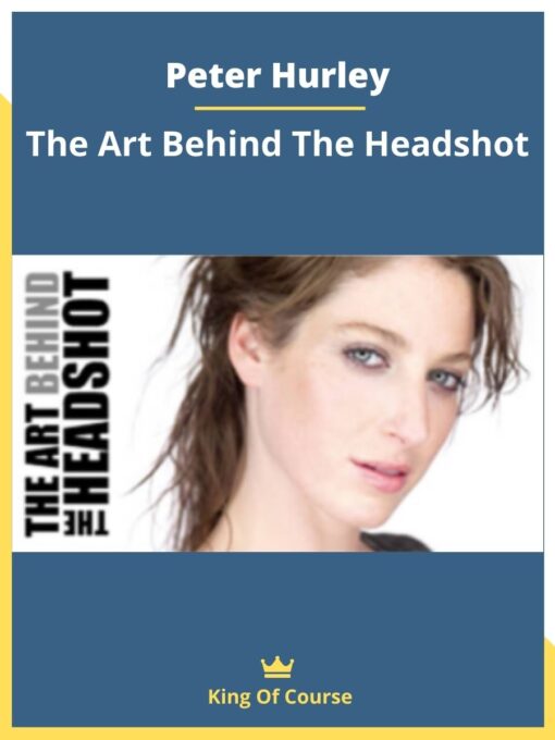 Peter Hurley – The Art Behind The Headshot