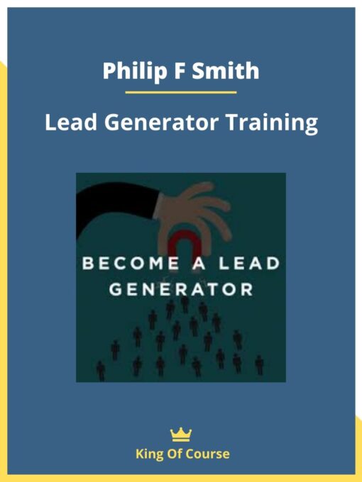 Philip F Smith – Lead Generator Training