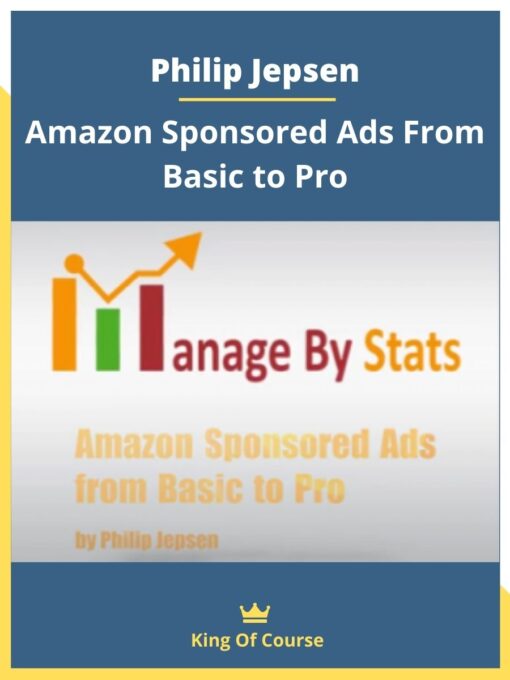 Philip Jepsen – Amazon Sponsored Ads From Basic to Pro