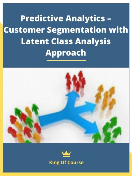 Predictive Analytics – Customer Segmentation with Latent Class Analysis Approach