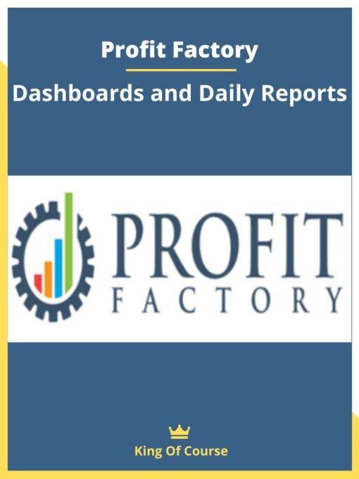 Profit Factory – Dashboards and Daily Reports