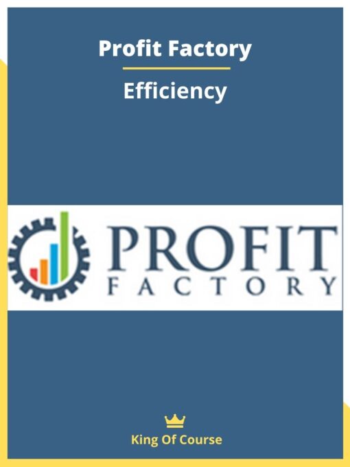 Profit Factory – Efficiency