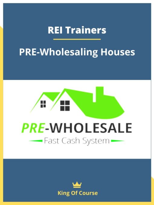 REI Trainers – PRE-Wholesaling Houses