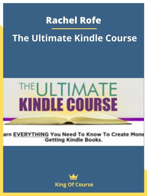 Rachel Rofe – The Ultimate Kindle Course