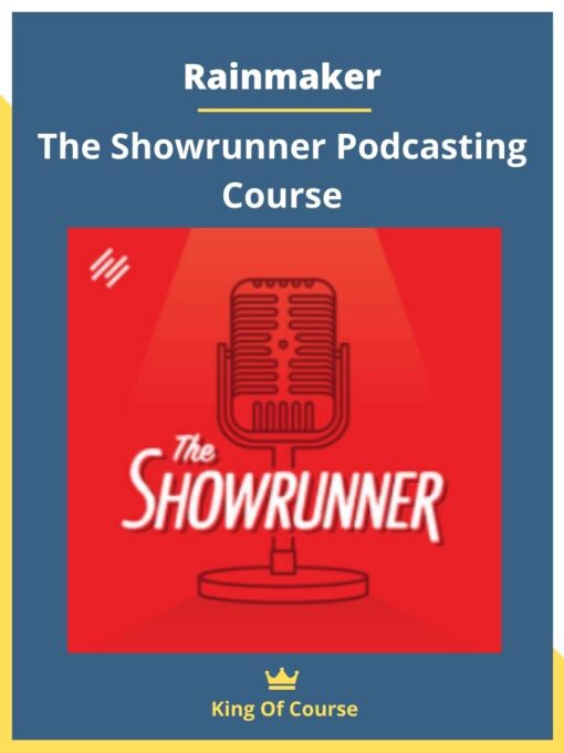 Rainmaker – The Showrunner Podcasting Course