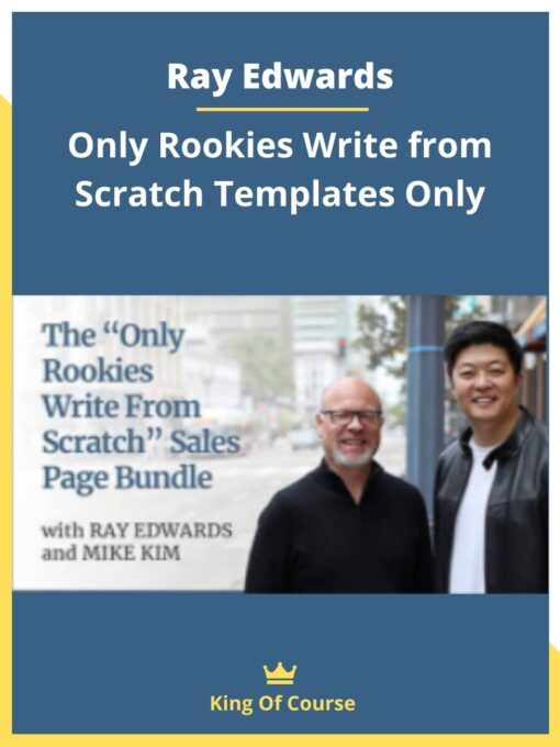 Ray Edwards – Only Rookies Write from Scratch Templates Only