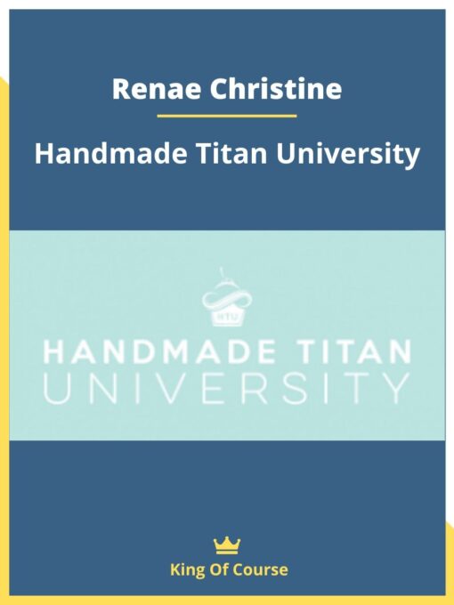 Renae Christine – Handmade Titan University