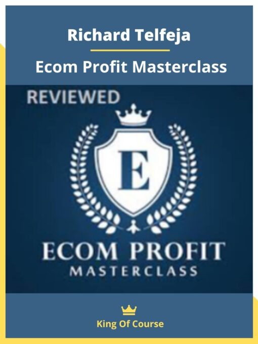 Richard Telfeja – Ecom Profit Masterclass