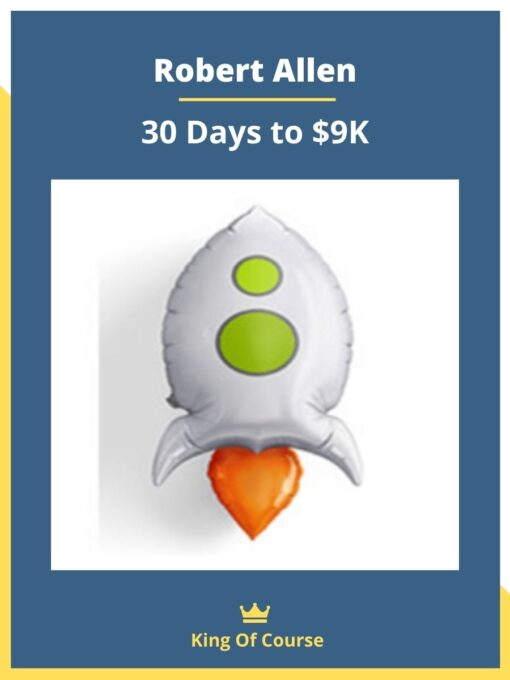 Robert Allen – 30 Days to $9K