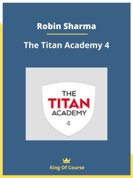 Robin Sharma – The Titan Academy 4