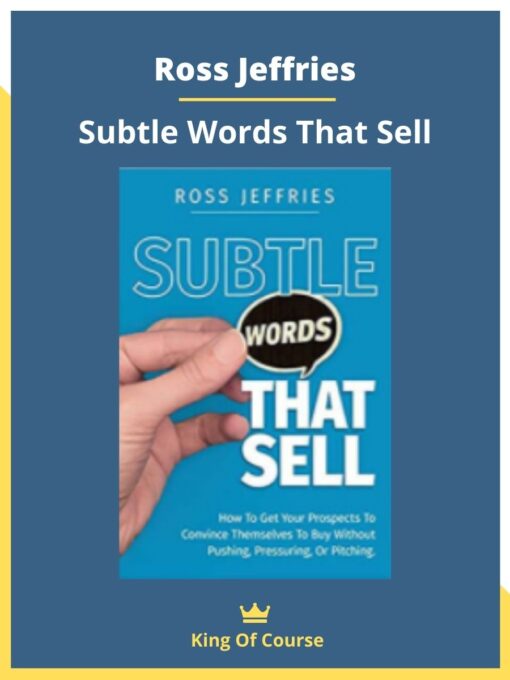Ross Jeffries – Subtle Words That Sell