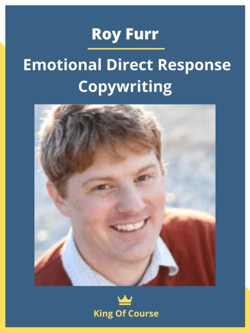 Roy Furr – Emotional Direct Response Copywriting