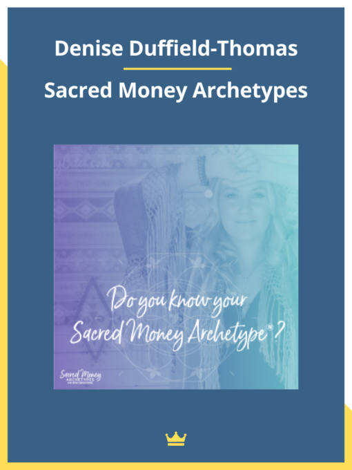 Denise Duffield-Thomas – Sacred Money Archetypes