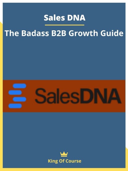 Sales DNA – The Badass B2B Growth Guide