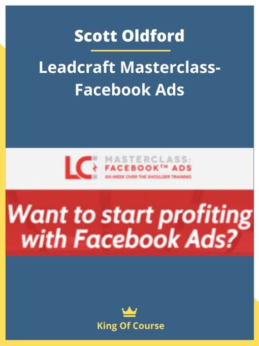Scott Oldford – Leadcraft Masterclass-Facebook Ads