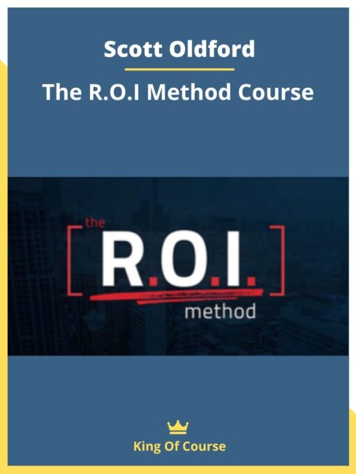 Scott Oldford – The R.O.I Method Course