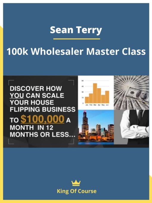 Sean Terry – 100k Wholesaler Master Class