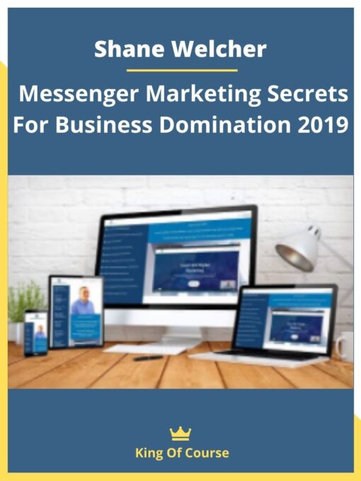 Shane Welcher – Messenger Marketing Secrets For Business Domination 2019