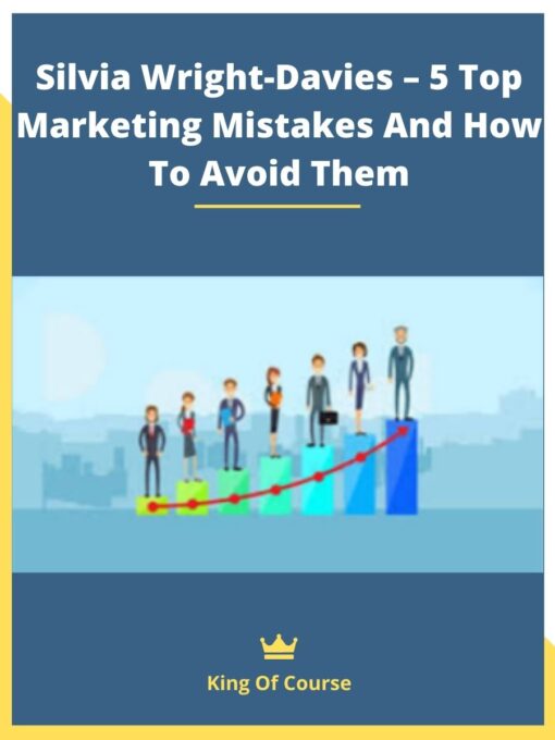 Silvia Wright-Davies – 5 Top Marketing Mistakes And How To Avoid Them