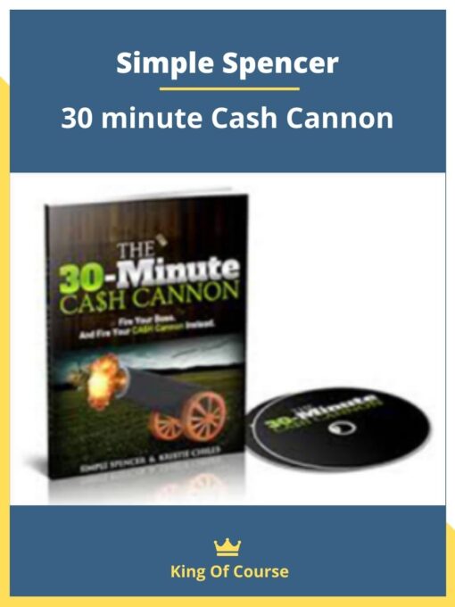 Simple Spencer – 30 minute Cash Cannon