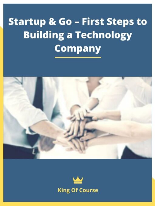 Startup & Go – First Steps to Building a Technology Company
