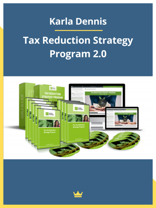 Karla Dennis – Tax Reduction Strategy Program 2.0