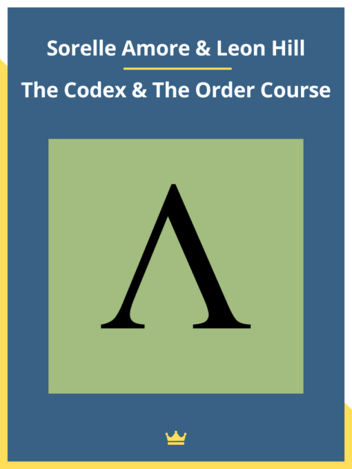 Sorelle Amore & Leon Hill – The Codex & The Order Course