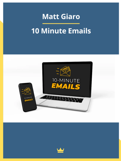 Matt Giaro – 10 Minute Emails