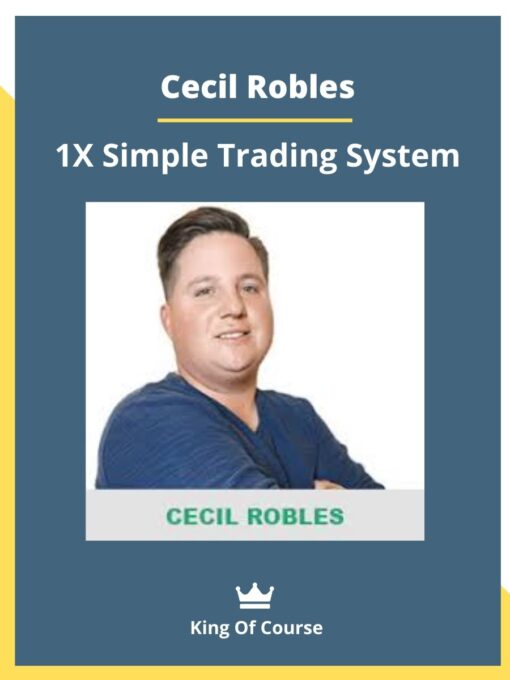 Cecil Robles – 1X Simple Trading System