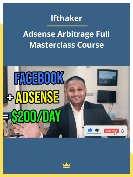 Ifthaker – Adsense Arbitrage Full Masterclass Course