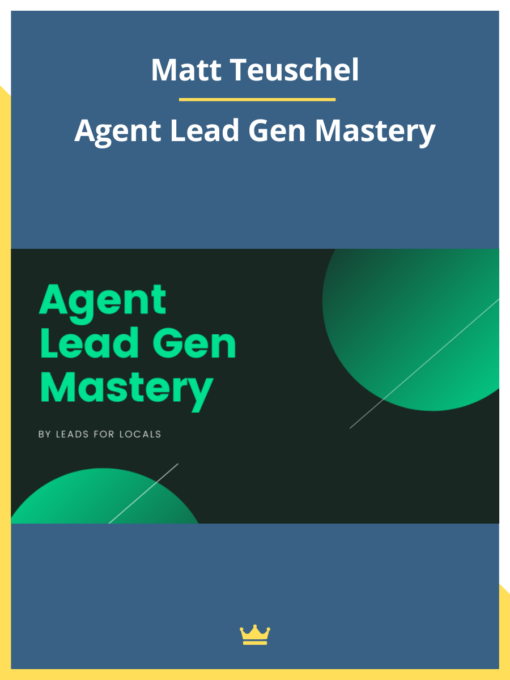 Matt Teuschel – Agent Lead Gen Mastery