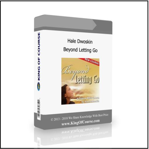 Hale Dwoskin – Beyond Letting Go