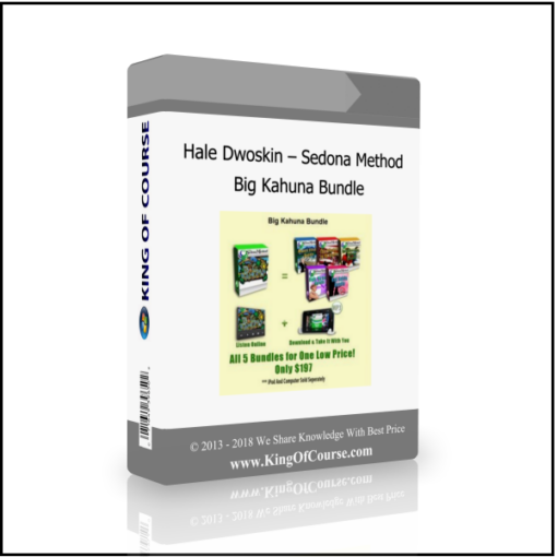 Hale Dwoskin – Sedona Method – Big Kahuna Bundle