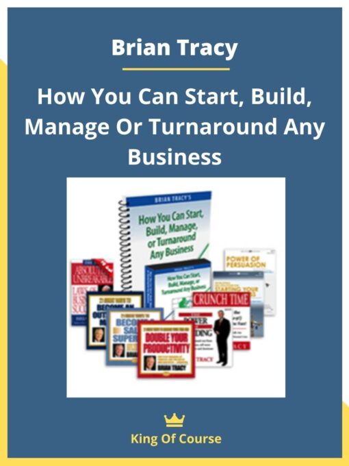 Brian Tracy – How You Can Start, Build, Manage Or Turnaround Any Business