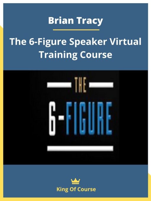 Brian Tracy – The 6-Figure Speaker Virtual Training Course