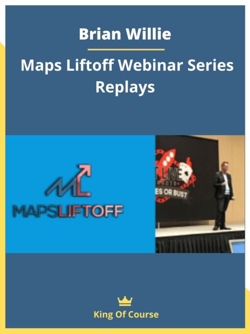 Brian Willie – Maps Liftoff Webinar Series Replays
