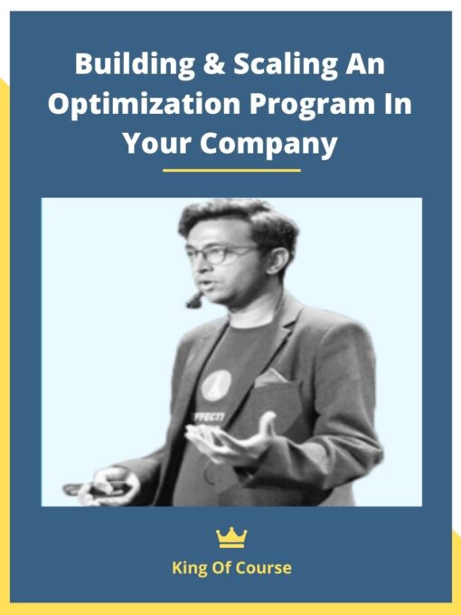Building & Scaling An Optimization Program In Your Company