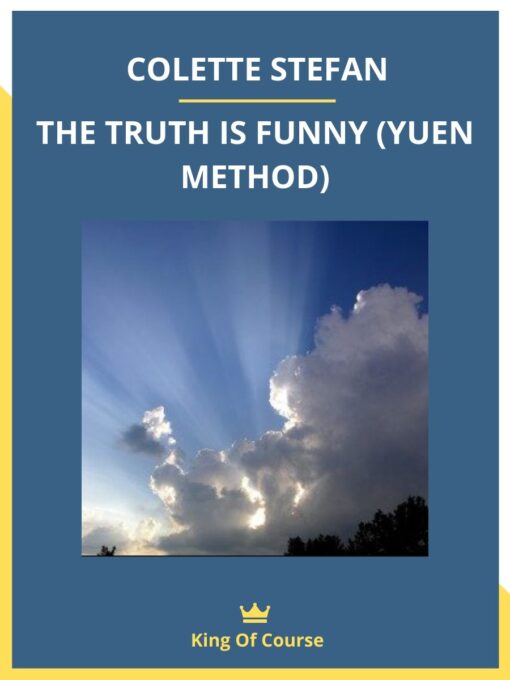 COLETTE STEFAN – THE TRUTH IS FUNNY (YUEN METHOD)