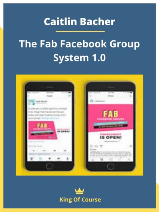 Caitlin Bacher – The Fab Facebook Group System 1.0