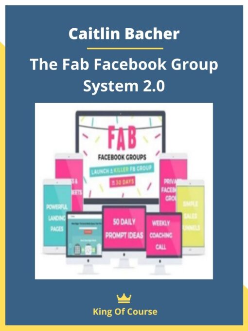 Caitlin Bacher – The Fab Facebook Group System 2.0