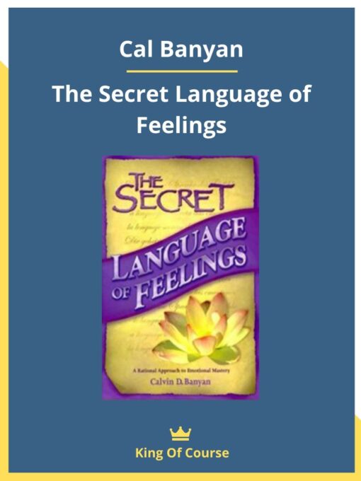 Cal Banyan – The Secret Language of Feelings