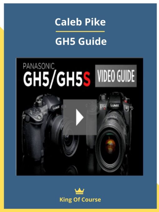 Caleb Pike – GH5 Guide